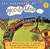 ascolta in linea André Popp, Jean Broussolle, François Périer - Les Aventures De Piccolo Saxo Vol 2 2 Histoires Sur 1 Album Passeport Pour Piccolo Saxo Cie Piccolo Saxo À Music City