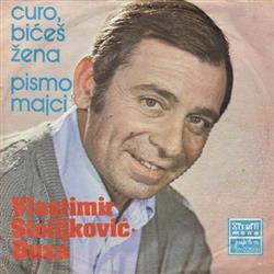 Download Vlastimir Stoiljković Đuza - Curo Bićeš Žena Pismo Majci