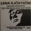 écouter en ligne Lena Sjöström Organ Grinders, Lena Sjöström The Virgin Island Ratpack - Baby Please Dont Go Skip That Stuff