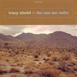 Download Tracy Shedd & The One AM Radio - Tracy Shedd The One Am Radio