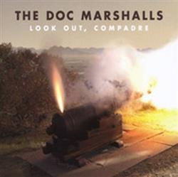 Download The Doc Marshalls - Look Out Compadre