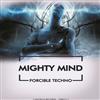 escuchar en línea Mighty Mind - Forcible Techno