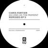 Chris Fortier - As Long As The Moment Remixed EP 5