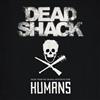 escuchar en línea HUMANS - Dead Shack Music from the Original Motion Picture