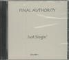 Final Authority - Just Singin Volume 1