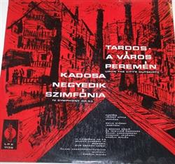 Download Tardos, Kadosa - A Város Peremén UponThe Citys Outskits Negyedik Szimfónia IV Symphony Op 53