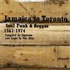 last ned album Various - Jamaica To Toronto Soul Funk Reggae 1967 1974