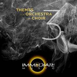 Download Immediate - Themes For Orchestra And Choir 3