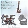 descargar álbum Jah Wobble, Jaki Liebezeit, Philip Jeck - Live In Leuven