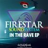 Firestar Soundsystem - In The Rave EP