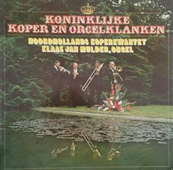 Download NoordHollands Koperkwartet, Klaas Jan Mulder - Koninklijke Koper en Orgelklanken