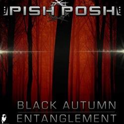 Download Pish Posh - Black Autumn Entanglement