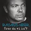 Album herunterladen Rasmus Nøhr - Tror Du Vi Ku