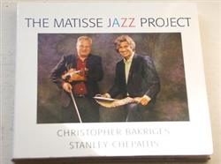 Download Christopher Bakriges, Stanley Chepaitis - The Matisse Jazz Project