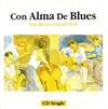 ouvir online Various - Con Alma De Blues