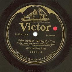 Download Victor Military Band - Hello Hawaii Medley Fox Trot Are You From Dixie Medley One Step