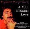 last ned album Englebert Humperdinck - A Man Without Love