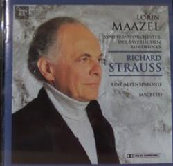 Download Richard Strauss, Lorin Maazel, SymphonieOrchester Des Bayerischen Rundfunks - Eine AlpensinfonieMacbeth