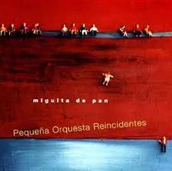 Download Pequeña Orquesta Reincidentes - Miguita De Pan