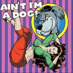 Download Various - Aint Im A Dog 25 More Rockabilly Rave ups