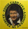 online luisteren Eddie Cash - Eddie Cash Live A Concert In Tribute Concert 3