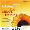 Nikolaus B Enkelmann - Das Glückstraining