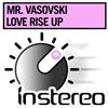 lytte på nettet Mr Vasovski - Love Rise Up