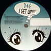 D+G - I Get Up