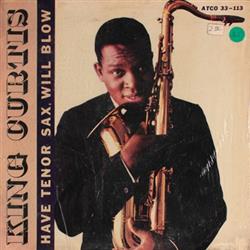 Download King Curtis - Have Tenor Sax Will Blow