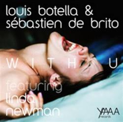 Download Louis Botella & Sebastien De Brito Feat Linda Newman - With U