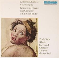 Download Ludwig van Beethoven Emil Gilels, ClevelandOrchester, George Szell - Konzert Für Klavier Und Orchester Nr 2 B dur Op 19