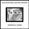 Album herunterladen Salakapakka Sound System - Hospital Tapes