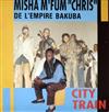 lataa albumi Misha M'fum Chris De L'Empire Bakuba - City Train