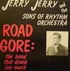 descargar álbum Jerry Jerry And The Sons Of Rhythm Orchestra - Road Gore The Band That Drank Too Much