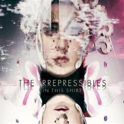 Download The Irrepressibles - In This Shirt