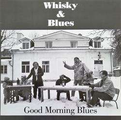 Download Good Morning Blues - Whisky Blues