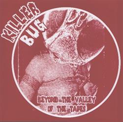 Download Killer Bug - Beyond The Valley Of The Tapes