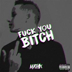 Download Mathix - Fuck You Bitch