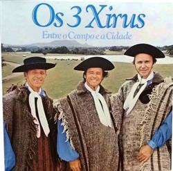 Download Os 3 Xirus - Entre o Campo e a Cidade