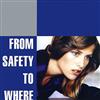 baixar álbum From Safety To Where - From Safety To Where