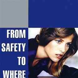 Download From Safety To Where - From Safety To Where