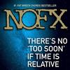 télécharger l'album NOFX - Theres No Too Soon If Time Is Relative