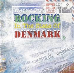 Download Various - Theres Something Rocking In The State Of Denmark Compilation One 1991