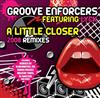 ouvir online Groove Enforcers Feat Lyck - A Little Closer 2008 Remixes