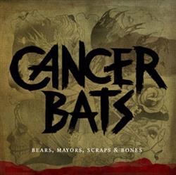 Download Cancer Bats - Bears Mayors Scraps Bones