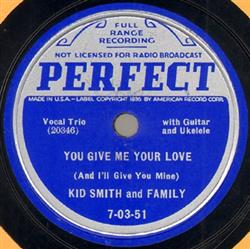 Download Kid Smith And Family - You Give Me Your Love And Ill Give You Mine Im Not Angry With You Darling