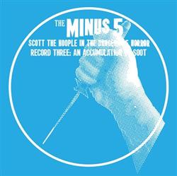 Download The Minus 5 - Scott The Hoople In The Dungeon Of Horror Record 3 An Accumulation Of Soot