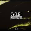 ascolta in linea Cycle 1 - Understand Me