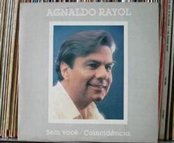 Download Agnaldo Rayol - Sem Você Coincidência