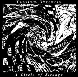 Download Tantrum Throwers - A Circle of Strange